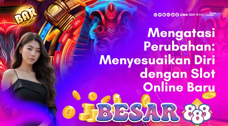 menyesuaikan diri dengan slot online baru